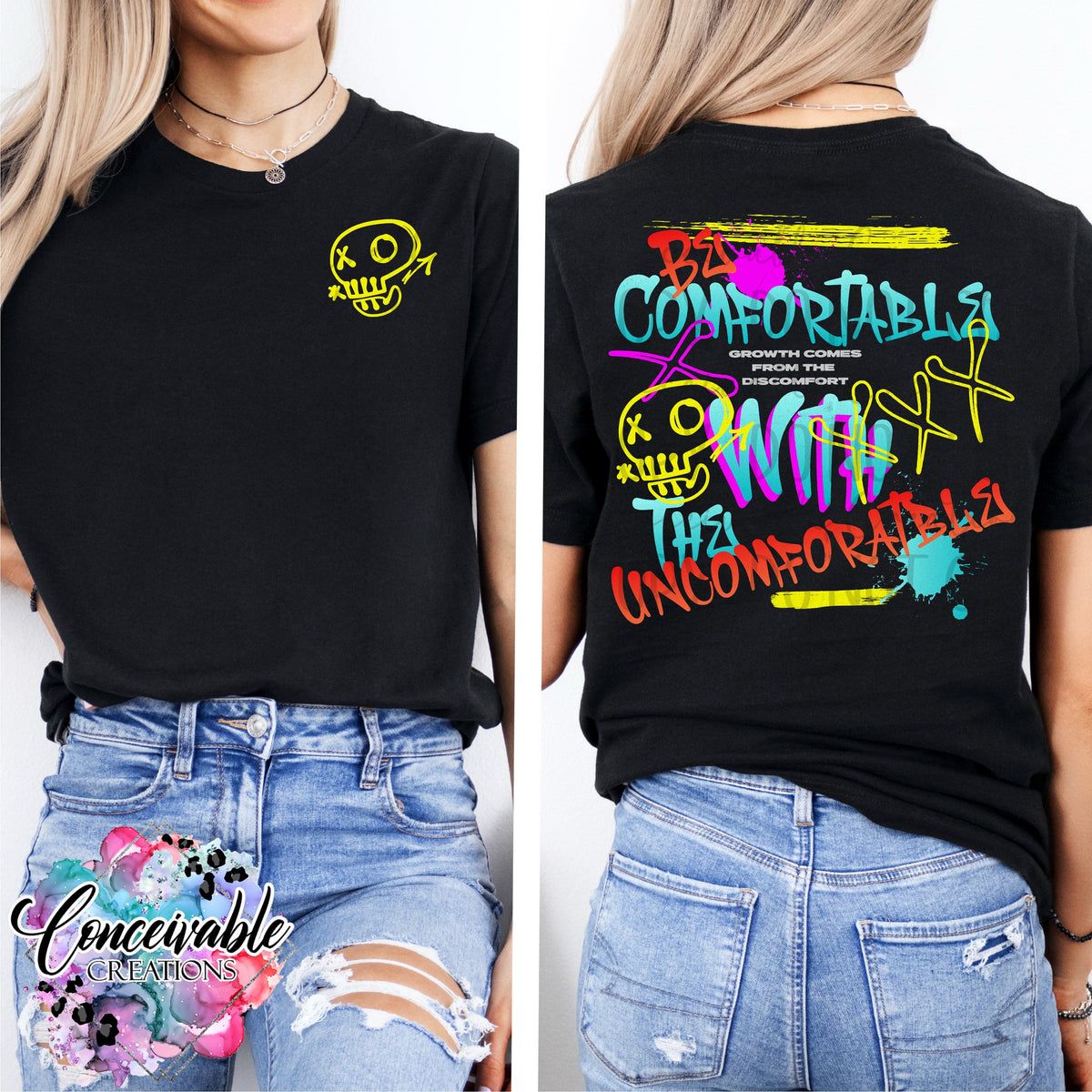 Be Comfortable With the Uncomfortable Graphic Tee