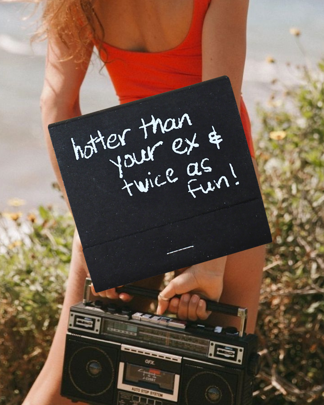 "Hotter Than Your Ex" Matches