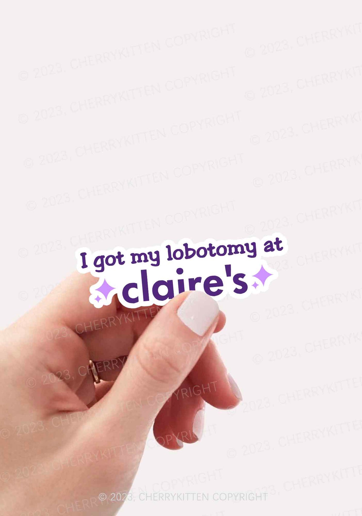 I Got My Lobotomy At Claire's 1Pc Y2K Sticker Cherrykitten