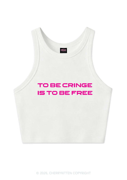 To Be Cringe Is To Be Free Y2K Crop Tank Top Cherrykitten
