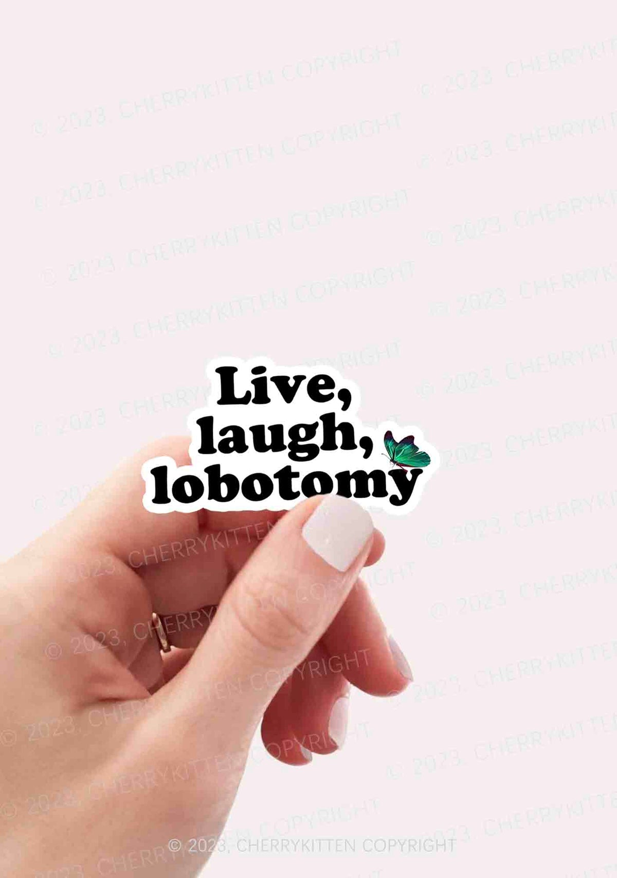 Live Laugh Lobotomy 1Pc Y2K Sticker Cherrykitten