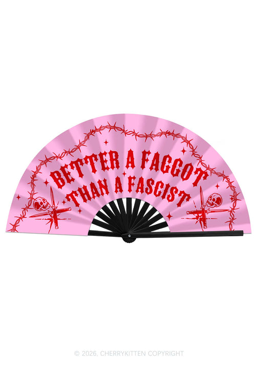 Better A Faggot Pride Y2K Rave Hand Fan Cherrykitten