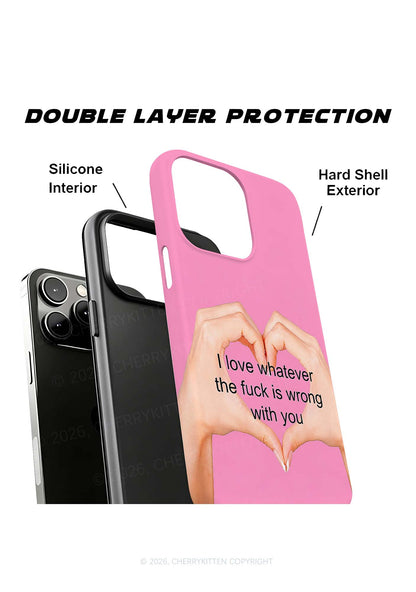 I Love Whatever Wrong With You Y2K Phone Case Cherrykitten