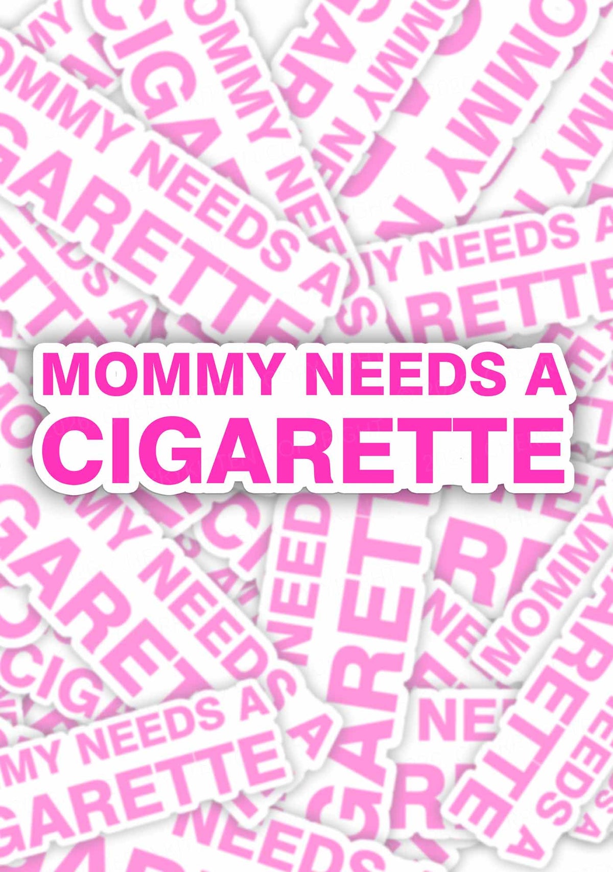 Mommy Needs A Cigarette Y2K Sticker Cherrykitten