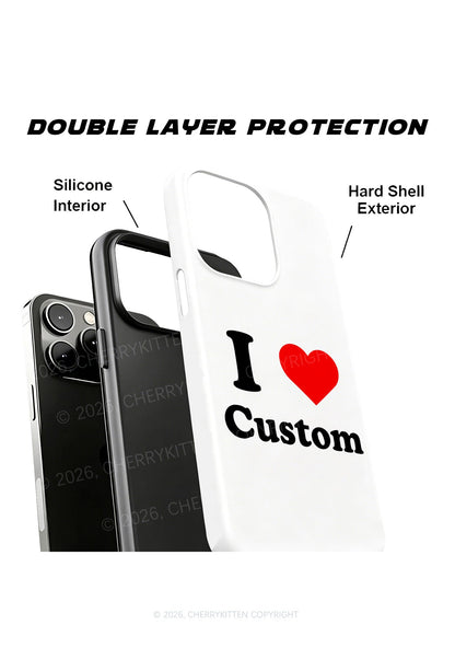 I Love Custom Personalized Y2K Phone Case Cherrykitten