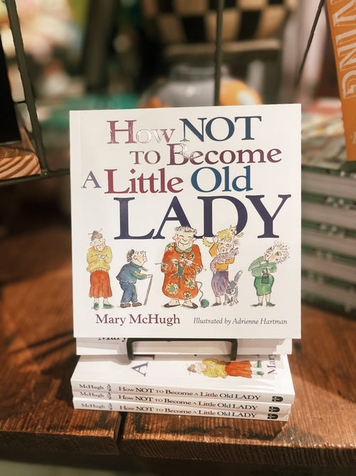 How Not to Become a Little Old Lady