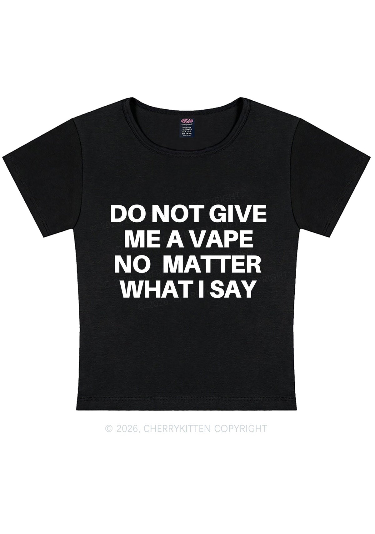 Do Not Give Me A Vape Y2K Baby Tee Cherrykitten