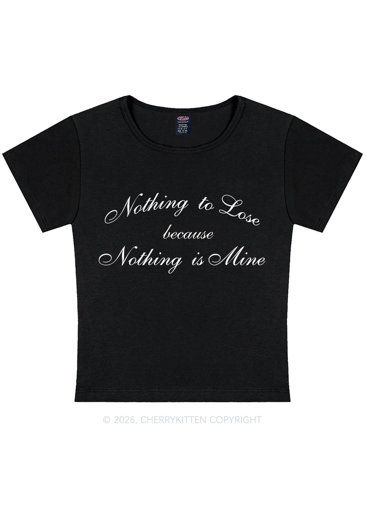Nothing Is Mine Y2K Baby Tee Cherrykitten