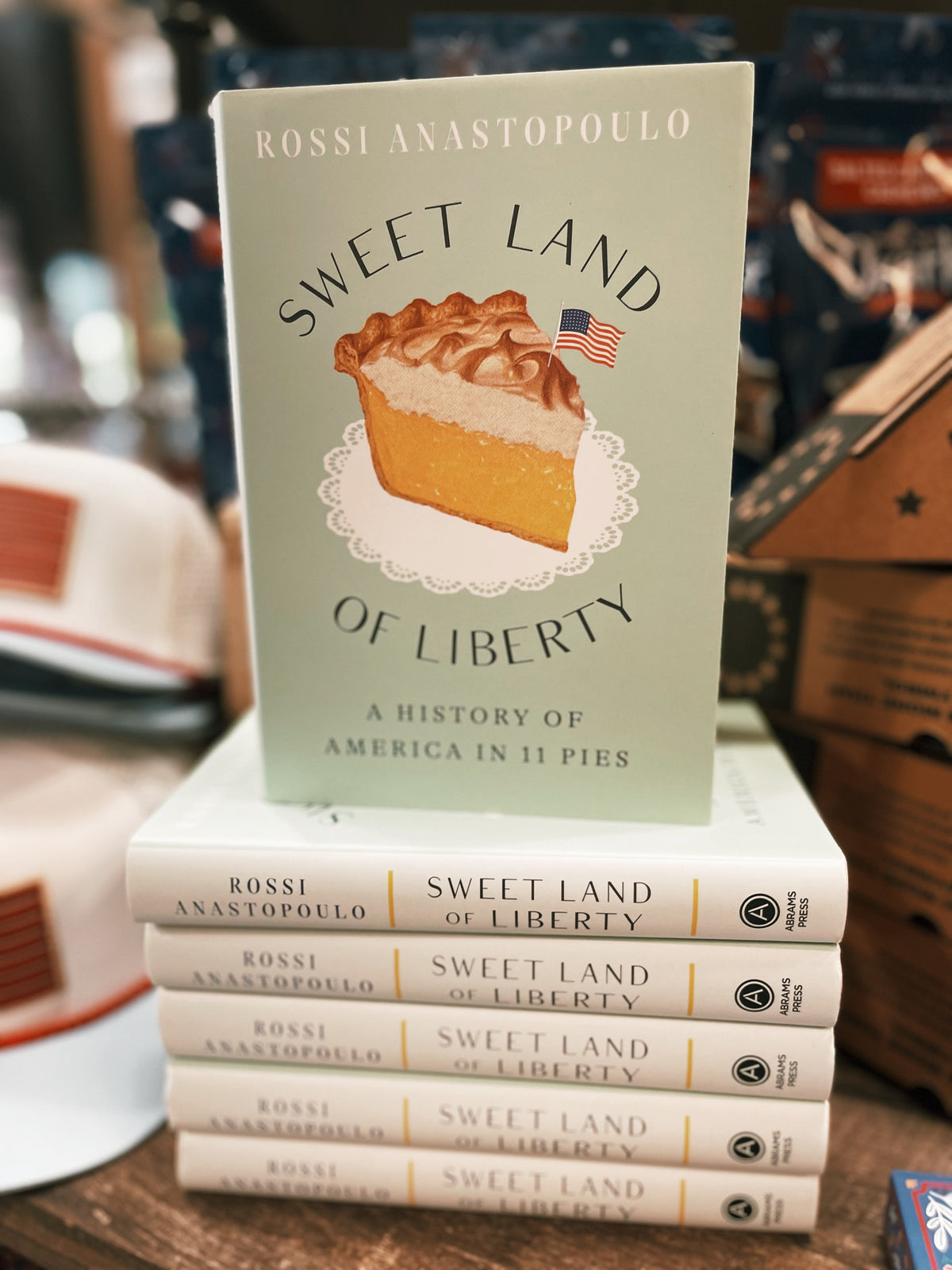 Sweet Land of Liberty: A History of America in 11 Pies