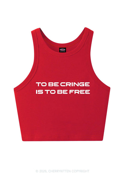 To Be Cringe Is To Be Free Y2K Crop Tank Top Cherrykitten