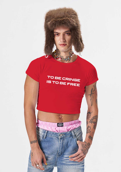 To Be Cringe Is To Be Free Y2K Baby Tee Cherrykitten