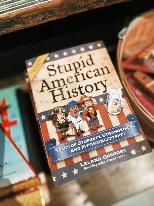 Stupid American History