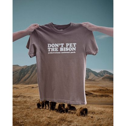 "Don't Pet the Bison" Espresso Tee