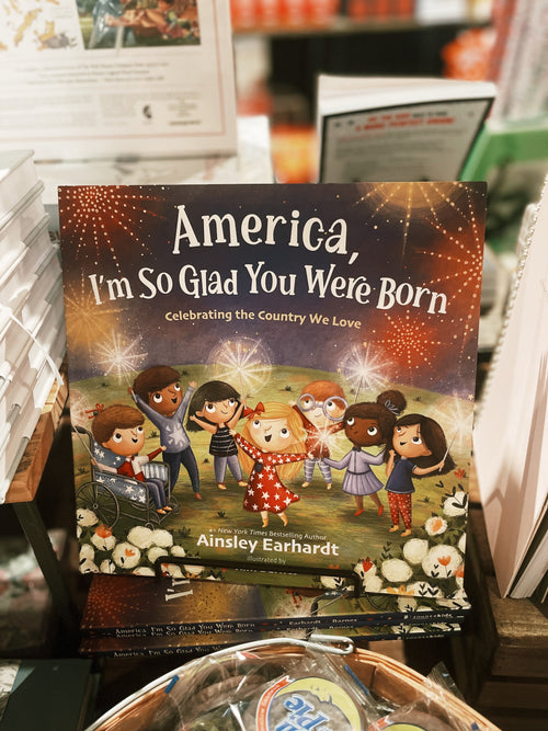 America, I'm So Glad You Were Born