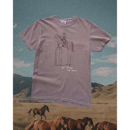 "Get Off Yer High Horse" Tee in Espresso
