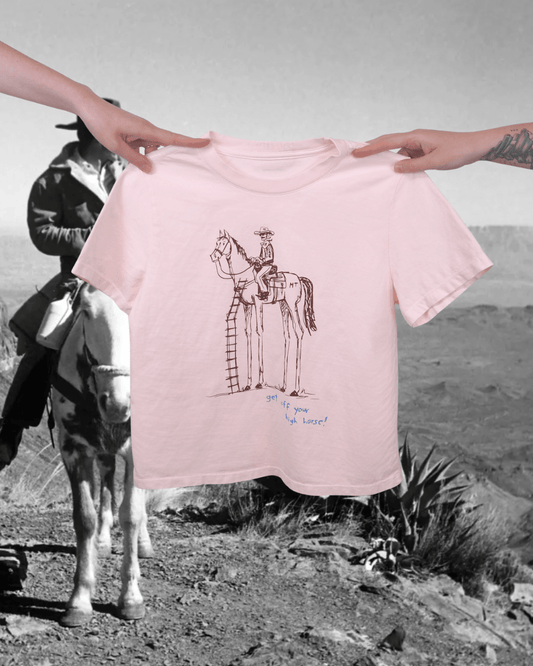 "Get Off Yer High Horse" Favorite Tee