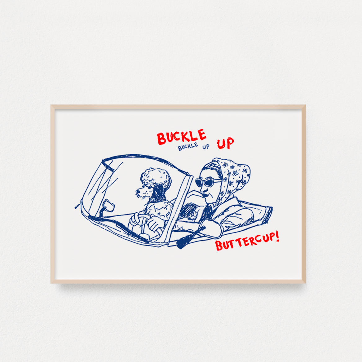 "Buckle Up" Poster