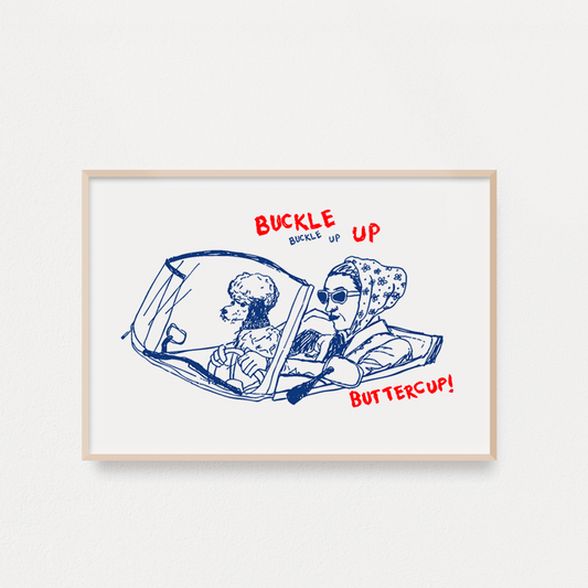 "Buckle Up" Poster