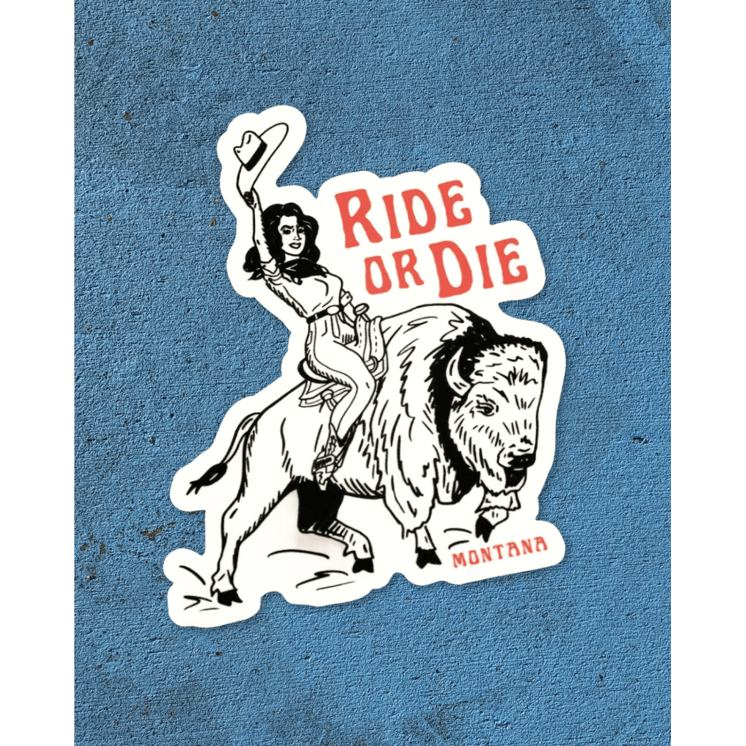 "Ride or Die" Sticker