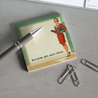 Bitches Get Shit Done Sticky Note Pad