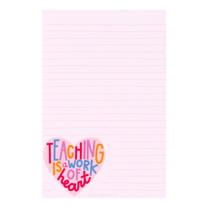 Teaching Is A Work Of Heart Notepad