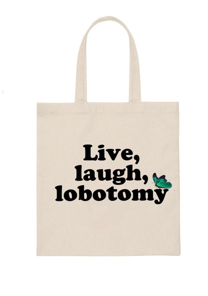 Live Laugh Lobotomy Canvas Tote Bag