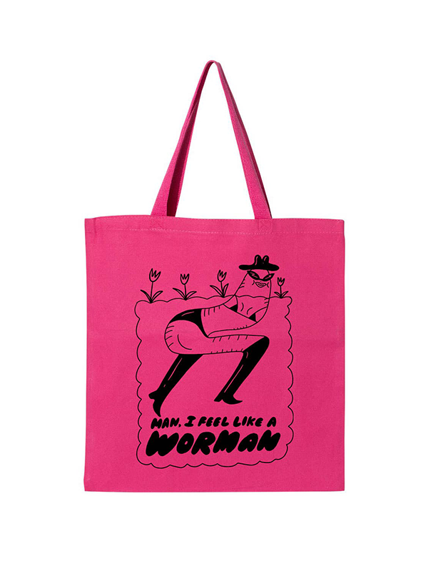 Man, I Feel Like A WORMan Tote: Hot Pink