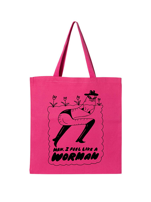 Man, I Feel Like A WORMan Tote: Hot Pink